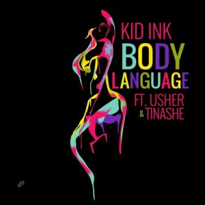 Kid Ink Body Language ft Usher & Tinashe
