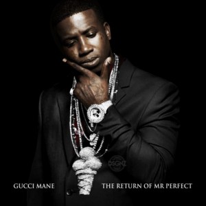 gucci mane The Return of Mr Perfect