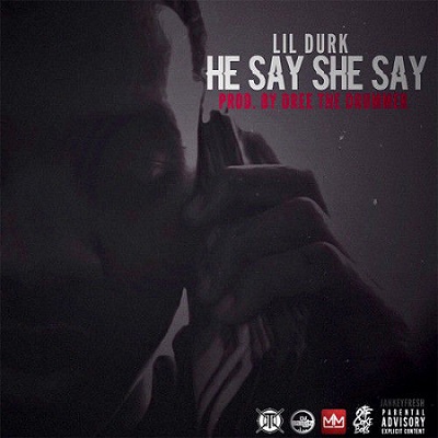 He Say She Say Lil Durk