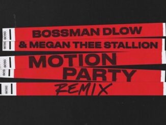 BossMan Dlow - Ft. Megan Thee Stallion "Motion Party" (Remix)